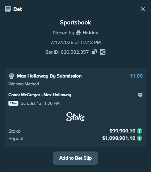 Bet slip: Conor McGregor - Max Holloway, $100,000.00 stake at 11.00 odds, placed by Hidden
