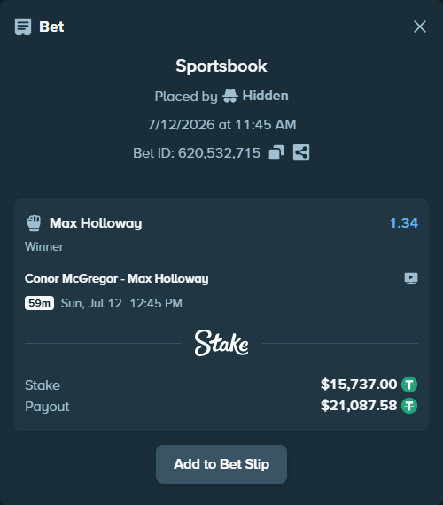Bet slip: Conor McGregor - Max Holloway, $15,752.74 stake at 1.34 odds, placed by Hidden