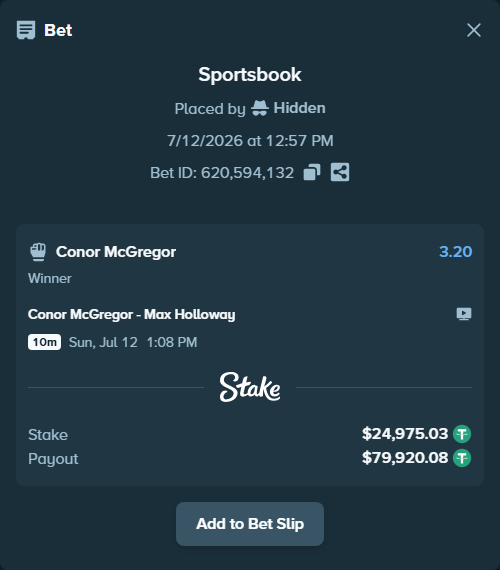 Bet slip: Conor McGregor - Max Holloway, $25,000.00 stake at 3.20 odds, placed by Hidden