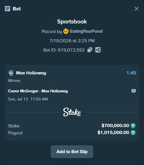 Bet slip: Conor McGregor - Max Holloway, $700,700.00 stake at 1.45 odds, placed by EatingYourFood