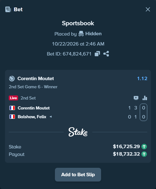 Bet slip: Corentin Moutet - Balshaw, Felix, $16,742.01 stake at 1.12 odds, placed by Hidden
