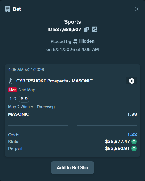Bet slip: CYBERSHOKE Prospects - MASONIC, $38,916.35 stake at 1.38 odds, placed by Hidden