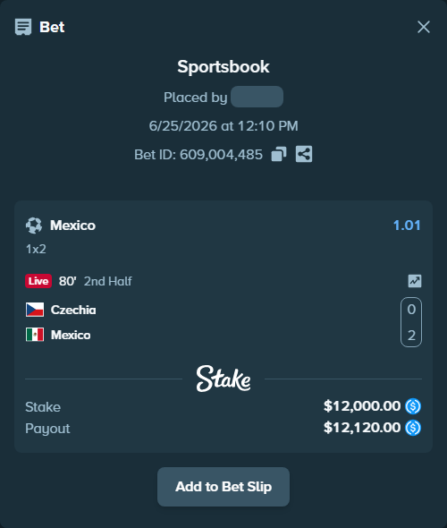 Bet slip: Czechia - Mexico, $12,000.00 stake at 1.01 odds, placed by reggieewellq