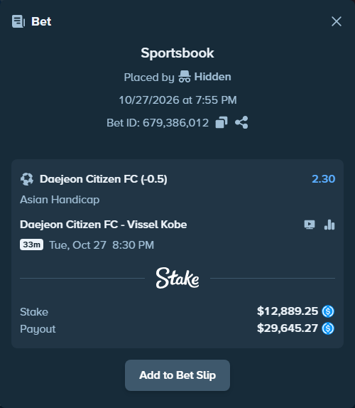 Bet slip: Daejeon Citizen FC - Vissel Kobe, $12,889.25 stake at 2.30 odds, placed by Hidden