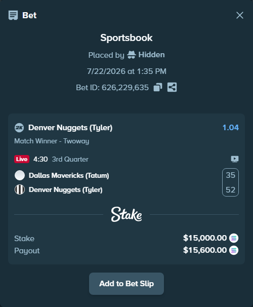 Bet slip: Dallas Mavericks (Tatum) - Denver Nuggets (Tyler), $14,018.04 stake at 1.04 odds, placed by Hidden