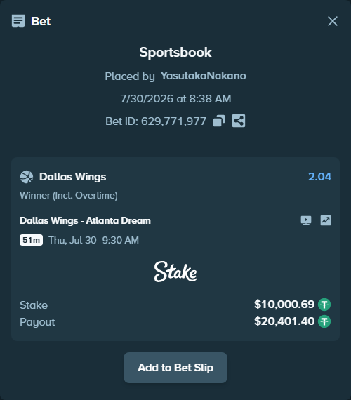 Bet slip: Dallas Wings - Atlanta Dream, $10,010.69 stake at 2.04 odds, placed by YasutakaNakano