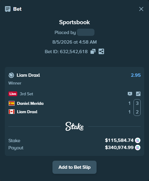 Bet slip: Daniel Merida - Liam Draxl, $113,141.85 stake at 2.95 odds, placed by Prettylfacko98