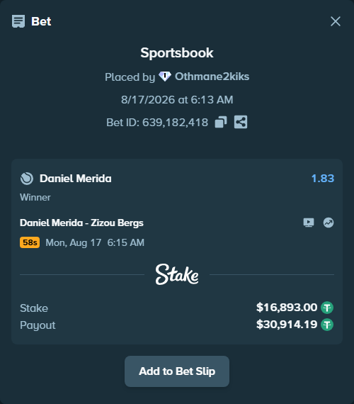 Bet slip: Daniel Merida - Zizou Bergs, $16,909.89 stake at 1.83 odds, placed by Othmane2kiks