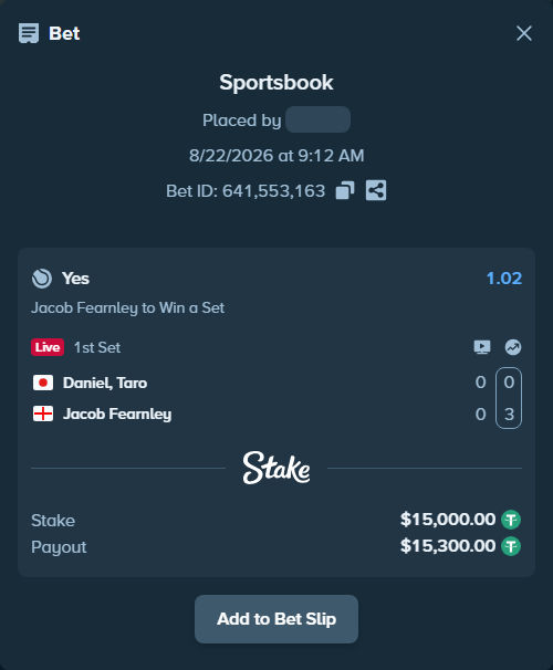 Bet slip: Daniel, Taro - Jacob Fearnley, $15,000.00 stake at 1.02 odds, placed by PimpoTheGreat