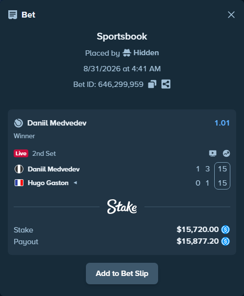 Bet slip: Daniil Medvedev - Hugo Gaston, $15,720.00 stake at 1.01 odds, placed by Hidden