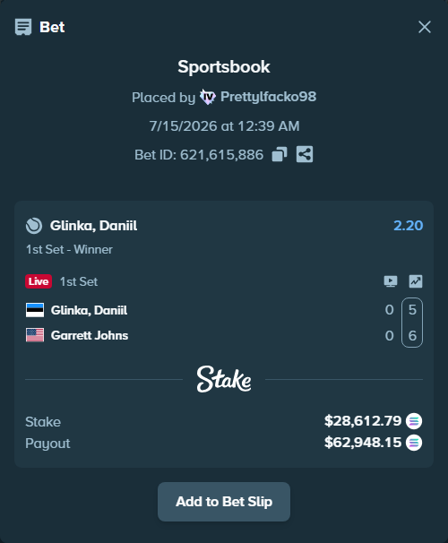 Bet slip: Danill Glinka - Garrett Johns, $26,926.83 stake at 2.20 odds, placed by Prettylfacko98
