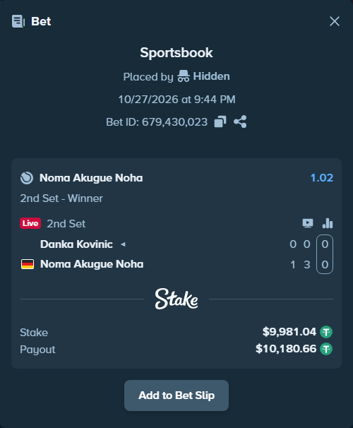 Bet slip: Danka Kovinic - Noma Akugue Noha, $10,001.00 stake at 1.02 odds, placed by pjdkfaj