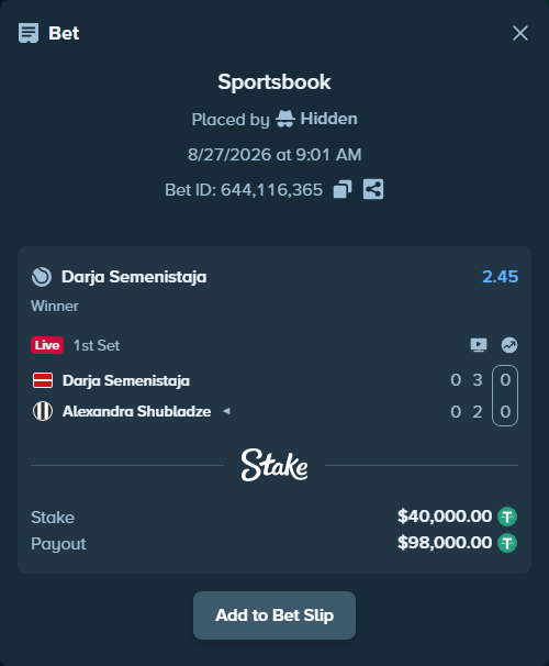 Bet slip: Darja Semenistaja - Alexandra Shubladze, $40,000.00 stake at 2.45 odds, placed by Hidden