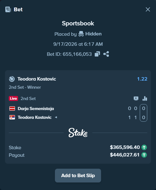 Bet slip: Darja Semenistaja - Teodora Kostovic, $365,962.00 stake at 1.22 odds, placed by Hidden