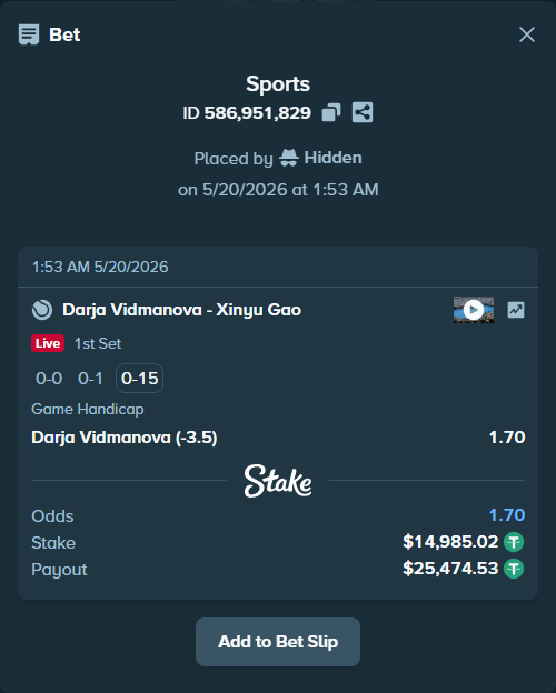 Bet slip: Darja Vidmanova - Xinyu Gao, $15,000.00 stake at 1.70 odds, placed by Hidden