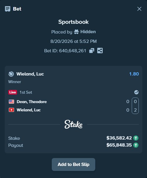 Bet slip: Dean, Theodore - Wieland, Luc, $36,619.00 stake at 1.80 odds, placed by Hidden