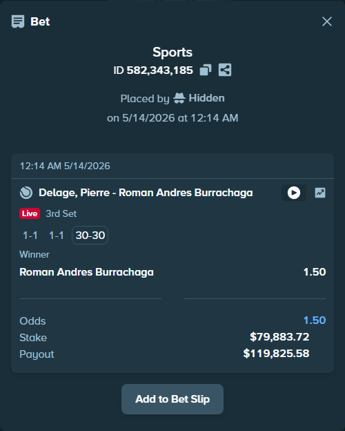 Bet slip: Delage, Pierre - Roman Andres Burrachaga, $63,317.50 stake at 1.50 odds, placed by Prettylfacko98
