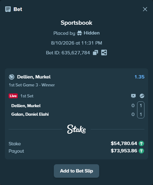 Bet slip: Dellien, Murkel - Galan, Daniel Elahi, $54,835.42 stake at 1.35 odds, placed by Hidden