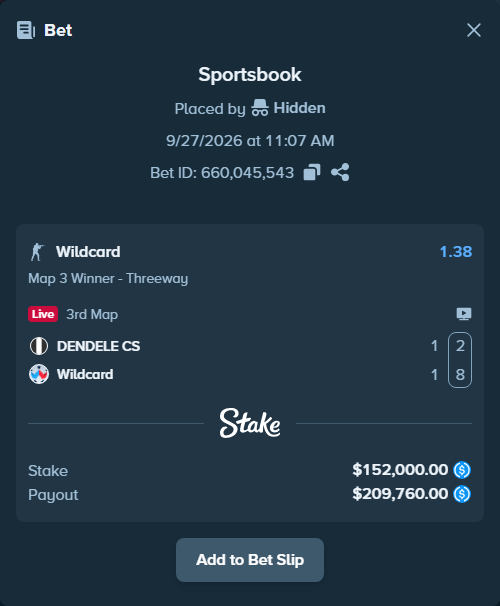 Bet slip: DENDELE CS - Wildcard, $152,000.00 stake at 1.38 odds, placed by Hidden