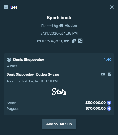 Bet slip: Denis Shapovalov - Dalibor Svrcina, $49,826.21 stake at 1.40 odds, placed by Hidden