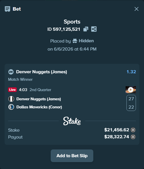 Bet slip: Denver Nuggets (James) - Dallas Mavericks (Conor), $22,439.55 stake at 1.32 odds, placed by Hidden