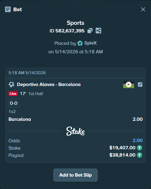 Bet slip: Deportivo Alaves - Barcelona, $19,407.00 stake at 2.00 odds, placed by SpivX