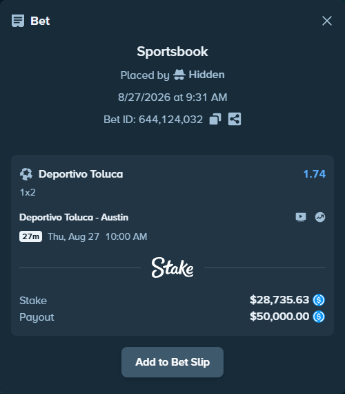 Bet slip: Deportivo Toluca - Austin, $28,735.63 stake at 1.74 odds, placed by Hidden