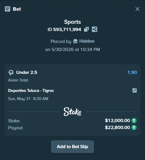 Bet slip: Deportivo Toluca - Tigres, $12,012.00 stake at 1.90 odds, placed by Hidden