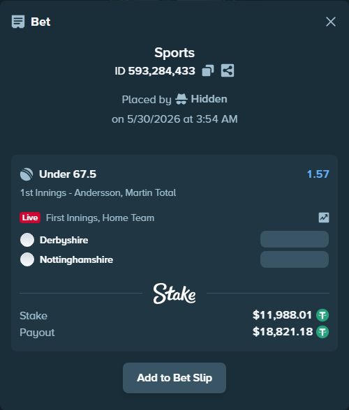 Bet slip: Derbyshire - Nottinghamshire, $12,000.00 stake at 1.57 odds, placed by Hidden