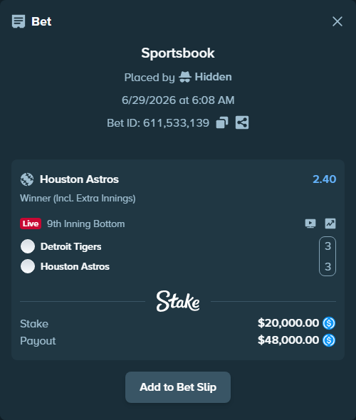 Bet slip: Detroit Tigers - Houston Astros, $20,000.00 stake at 2.40 odds, placed by Hidden