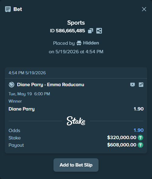 Bet slip: Diane Parry - Emma Raducanu, $320,320.00 stake at 1.90 odds, placed by Hidden