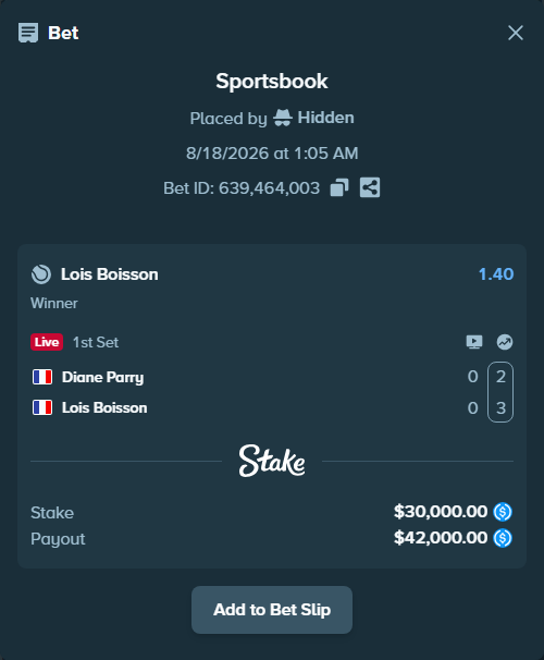 Bet slip: Diane Parry - Lois Boisson, $30,000.00 stake at 1.40 odds, placed by Hidden