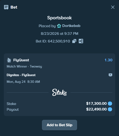 Bet slip: Dignitas - FlyQuest, $17,300.00 stake at 1.30 odds, placed by Dortkebab