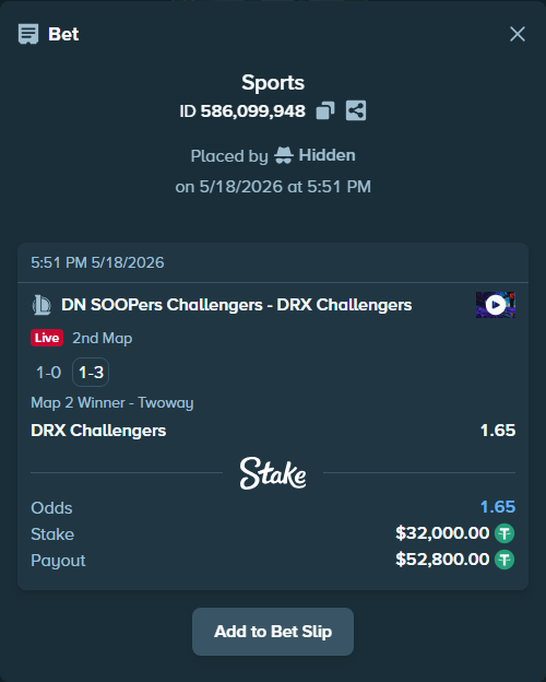 Bet slip: DN SOOPers Challengers - DRX Challengers, $32,000.00 stake at 1.65 odds, placed by Hidden