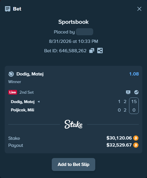 Bet slip: Dodig, Matej - Poljicak, Mili, $30,139.16 stake at 1.08 odds, placed by messrjaysr