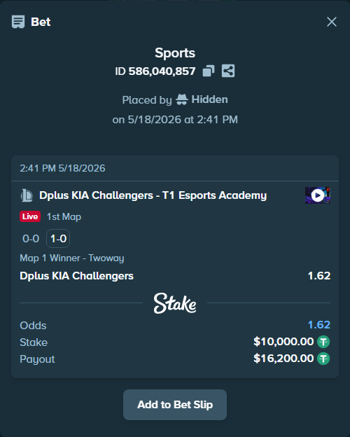 Bet slip: Dplus KIA Challengers - T1 Esports Academy, $10,010.00 stake at 1.62 odds, placed by Hidden