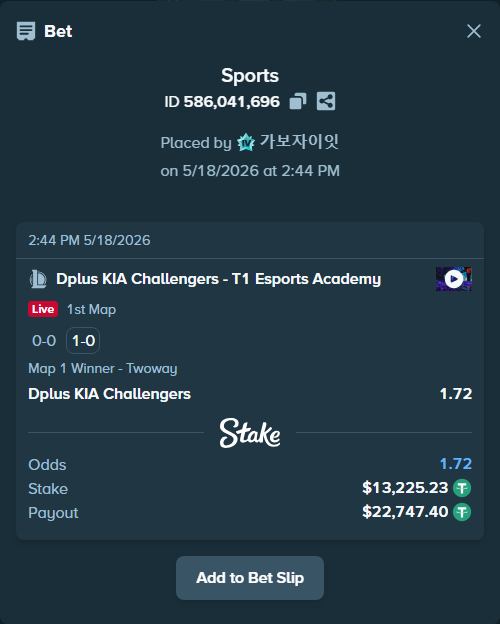Bet slip: Dplus KIA Challengers - T1 Esports Academy, $13,238.46 stake at 1.72 odds, placed by 가보자이잇