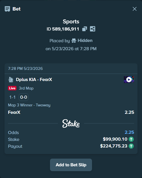 Bet slip: Dplus KIA - FearX, $100,000.00 stake at 2.25 odds, placed by Hidden