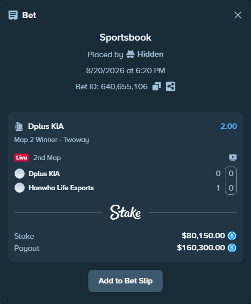 Bet slip: Dplus KIA - Hanwha Life Esports, $80,150.00 stake at 2.00 odds, placed by Hidden