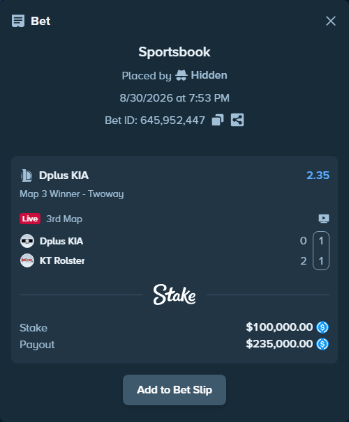 Bet slip: Dplus KIA - KT Rolster, $100,000.00 stake at 2.35 odds, placed by Hidden