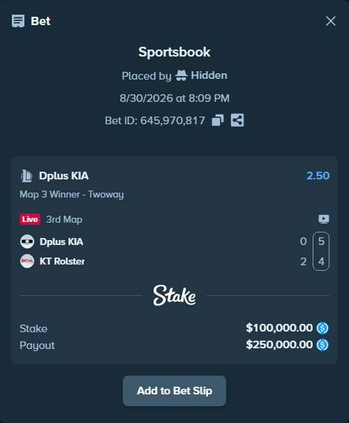 Bet slip: Dplus KIA - KT Rolster, $100,000.00 stake at 2.50 odds, placed by Hidden