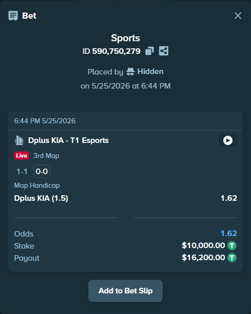 Bet slip: Dplus KIA - T1 Esports, $10,000.00 stake at 1.62 odds, placed by Hidden