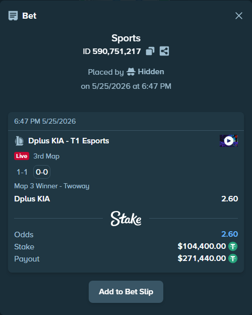 Bet slip: Dplus KIA - T1 Esports, $104,400.00 stake at 2.60 odds, placed by Hidden