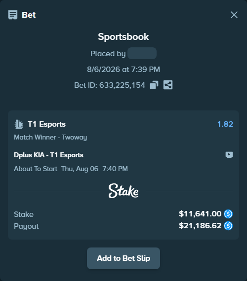 Bet slip: Dplus KIA - T1 Esports, $11,641.00 stake at 1.82 odds, placed by TheEarlinGrey