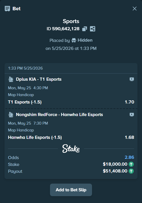Bet slip: Dplus KIA - T1 Esports, $18,000.00 stake at 1.70 odds, placed by Hidden