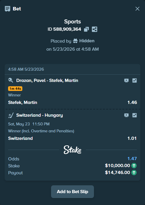 Bet slip: Drazan, Pavel - Stefek, Martin, $10,010.00 stake at 1.46 odds, placed by Hidden