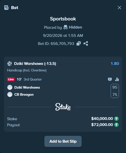 Bet slip: Dziki Warszawa - CB Breogan, $40,000.00 stake at 1.80 odds, placed by Hidden