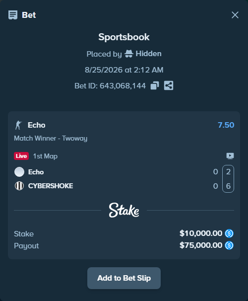 Bet slip: Echo - CYBERSHOKE, $10,000.00 stake at 7.50 odds, placed by Hidden