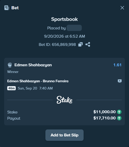 Bet slip: Edmen Shahbazyan - Brunno Ferreira, $11,000.00 stake at 1.61 odds, placed by Olecashoutlind