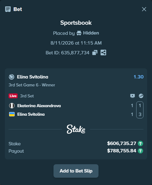 Bet slip: Ekaterina Alexandrova - Elina Svitolina, $607,342.00 stake at 1.30 odds, placed by Hidden